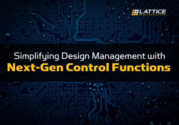 通過下一代控制功能簡化設(shè)計管理 通過下一代控制功能簡化設(shè)計管理